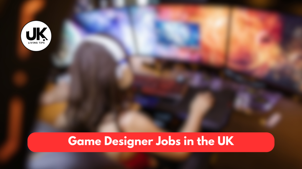 Game Designer Jobs in the UK