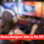 Game Designer Jobs in the UK