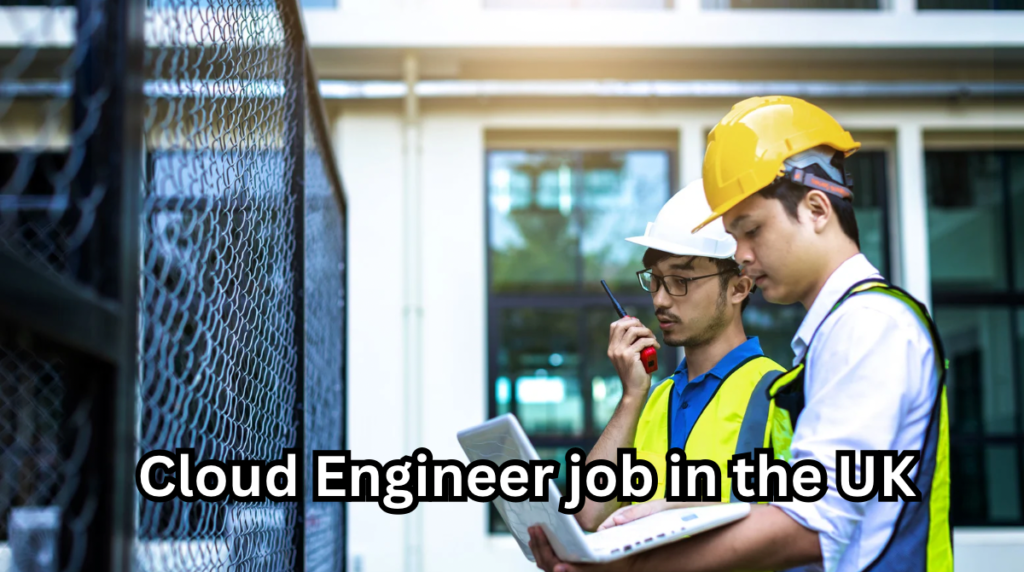 Cloud Engineer job in the UK